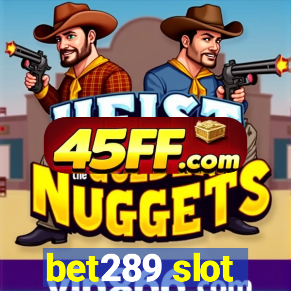 bet289 slot
